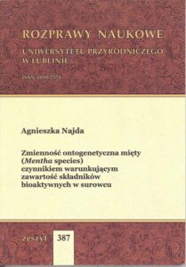 Okładka: Zmienność ontogenetyczna mięty (Mentha species) czynnikiem warunkującym zawartość składników bioaktywnych w surowcu