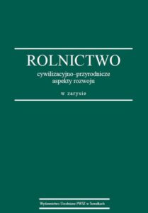 Okładka: Rolnictwo : cywilizacyjno-przyrodnicze aspekty rozwoju w zarysie