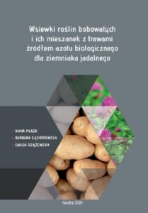 Okładka: Wsiewki roślin bobowatych i ich mieszanek z trawami źródłem azotu biologicznego dla ziemniaka jadalnego