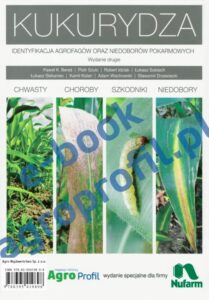 Okładka: Kukurydza - chwasty, choroby, szkodniki, niedobory