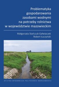 Okładka: Problematyka gospodarowania zasobami wodnymi na potrzeby rolnictwa w województwie mazowieckim