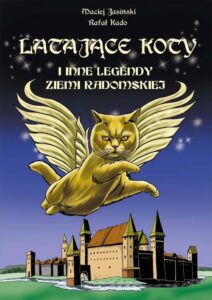 Okładka: Latające koty i inne legendy ziemi radomskiej