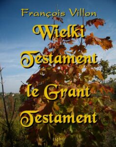 Okładka: Wielki Testament. Le Grant Testament