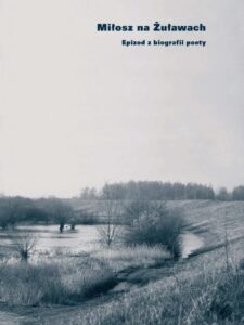 Okładka: Miłosz na Żuławach. Epizod z biografii poety
