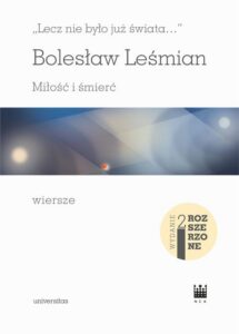 Okładka: Lecz nie było już świata Miłość i śmierć Wiersze