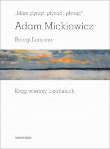 Okładka: Mnie płynąć, płynąć i płynąć. Brzegi Lemanu. Krąg wierszy lozańskich