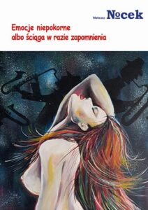 Okładka: Emocje niepokorne albo ściąga w razie zapomnienia