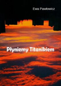 Okładka: Płyniemy Titanikiem