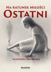 Okładka: Na ratunek miłości Ostatni