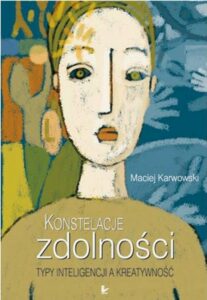 Okładka: Konstelacje zdolności. Typy inteligencji a kreatywność