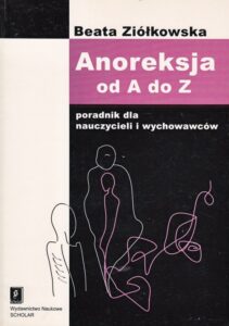 Okładka: Anoreksja od A do Z. Podręcznik dla nauczycieli i wychowawców