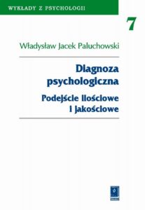 Okładka: Diagnoza psychologiczna. Podejście ilościowe i jakościowe