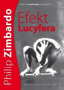 Okładka: Efekt Lucyfera. Dlaczego dobrzy ludzie czynią zło?