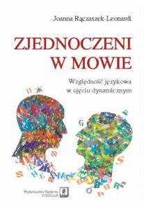 Okładka: Zjednoczeni w mowie. Względność językowa w ujęciu dynamicznym. Względność językowa w ujęciu dynamicznym