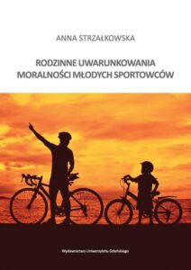 Okładka: Rodzinne uwarunkowania moralności młodych sportowców