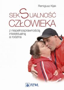 Okładka: Seksualność człowieka z niepełnosprawnością intelektualną a rodzina