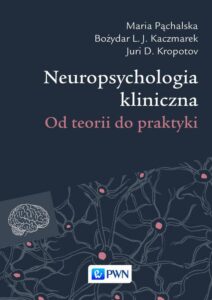Okładka: Neuropsychologia kliniczna. Od teorii do praktyki