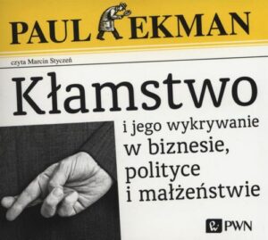 Okładka: Kłamstwo i jego wykrywanie w biznesie, polityce i małżeństwie