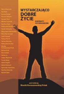 Okładka: Wystarczająco dobre życie. Konteksty psychologiczne