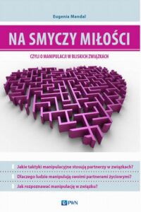 Okładka: Na smyczy miłości, czyli o manipulacji w bliskich związkach
