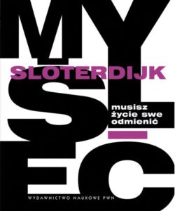Okładka: Musisz życie swe odmienić. O antropotechnice