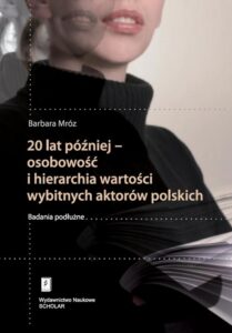 Okładka: 20 lat później - osobowość i hierarchia wartości wybitnych aktorów polskich. Badania podłużne