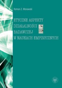 Okładka: Etyczne aspekty działalności badawczej w naukach empirycznych