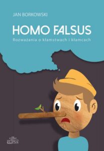 Okładka: Homo falsus. Rozważania o kłamstwach i kłamcach
