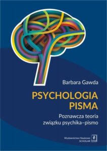 Okładka: Psychologia pisma. Poznawcza teoria związku psychika – pismo