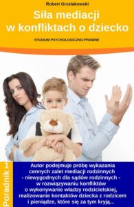 Okładka: Siła mediacji w konfliktach o dziecko