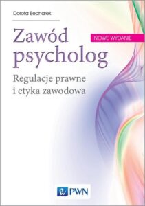 Okładka: Zawód psycholog. Regulacje prawne i etyka zawodowa. Wydanie nowe