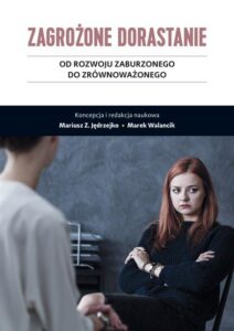 Okładka: Zagrożone dorastanie Tom 2. Od rozwoju zaburzonego do zrównoważonego