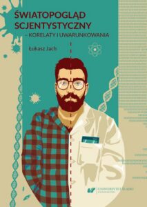 Okładka: Światopogląd scjentystyczny – korelaty i uwarunkowania