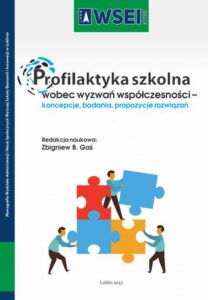 Okładka: Profilaktyka szkolna wobec wyzwań współczesności – koncepcje, badania, propozycje rozwiązań