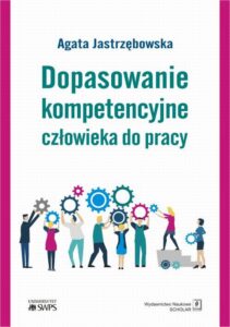 Okładka: Dopasowanie kompetencyjne człowieka do pracy