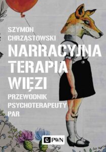 Okładka: Narracyjna terapia więzi. Przewodnik psychoterapeuty par