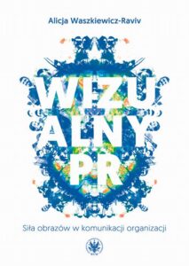 Okładka: Wizualny PR. Siła obrazów w komunikacji organizacji