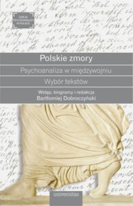 Okładka: Polskie zmory. Psychoanaliza w międzywojniu Wybór tekstów