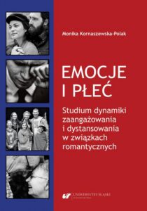 Okładka: Emocje i płeć. Studium dynamiki zaangażowania i dystansowania w związkach romantycznych