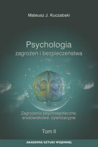 Okładka: Psychologia zagrożeń i bezpieczeństwa. Zagrożenia psychospołeczne, środowiskowe, cywilizacyjne. T.2