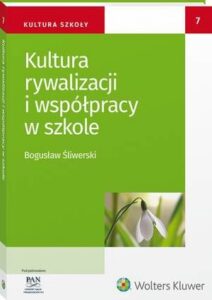 Okładka: Kultura rywalizacji i współpracy w szkole