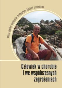 Okładka: Człowiek w chorobie i we współczesnych zagrożeniach. Księga pamięci poświęcona Profesorowi Pawłowi Izdebskiemu