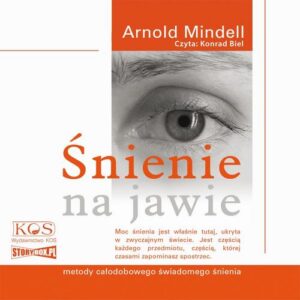 Okładka: Śnienie na jawie. Metody całodobowego świadomego śnienia