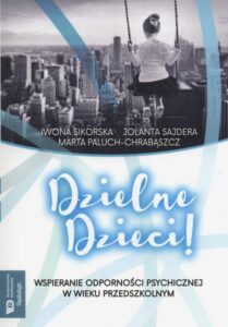 Okładka: Dzielne dzieci. Wspieranie odporności psychicznej w wieku przedszkolnym