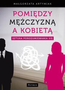 Okładka: Pomiędzy mężczyzną a kobietą. Sztuka porozumiewania się
