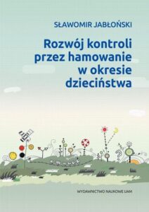 Okładka: Rozwój kontroli przez hamowanie w okresie dzieciństwa