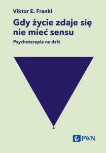 Okładka: Gdy życie zdaje się nie mieć sensu. Psychoterapia na dziś