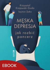 Okładka: Męska depresja Jak rozbić pancerz. Jak rozbić pancerz