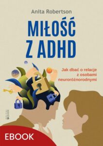 Okładka: Miłość z ADHD. Jak dbać o relacje z osobami neuroróżnorodnymi