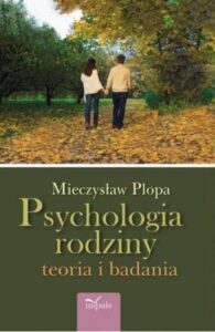 Okładka: Psychologia rodziny. Teoria i badania